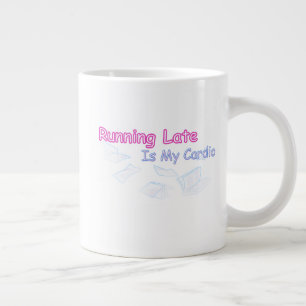 Caneca De Café Grande Estar Atrasado é Meu Treino de Cardio
