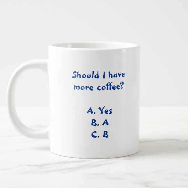 Caneca De Café Grande Eu deveria tomar mais café Mug? (Esquerda)