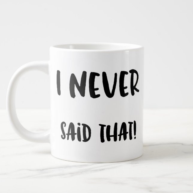 Caneca De Café Grande Eu Nunca Disse Isso (Esquerda)