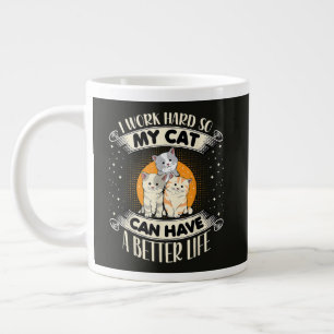 Caneca De Café Grande Eu Trabalho Duro Para Que Meu Gato Tenha Uma Vida