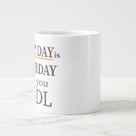 Caneca De Café Grande Every Day is Satsurday Jumbo Mug
