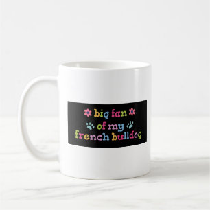 Caneca De Café Grande fã do meu Bulldogue Francês