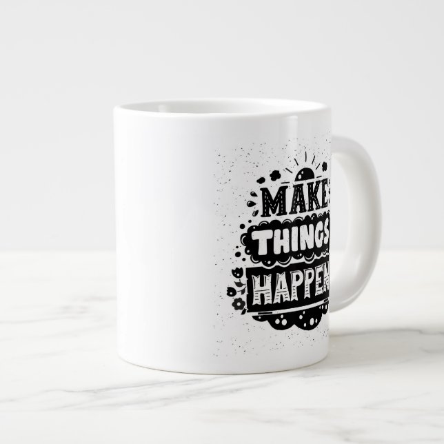 Caneca De Café Grande Faça as coisas acontecerem (Frente Esquerda)