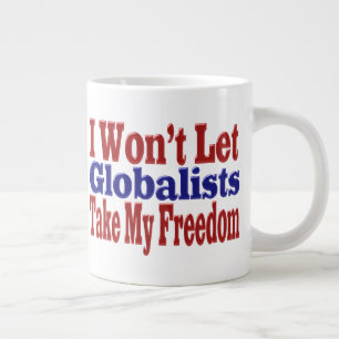 Caneca De Café Grande Globalistas Não Levam Minha Liberdade