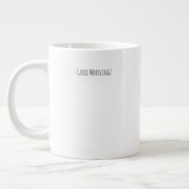 Caneca De Café Grande Good Morning, You Look Beautiful Quote Mug (Esquerda)