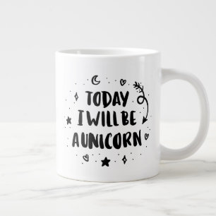 Caneca De Café Grande Hoje Vou Ser Um Unicórnio