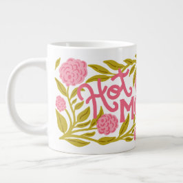 Caneca De Café Grande Hot Momma Mother's Day Jumbo Mug