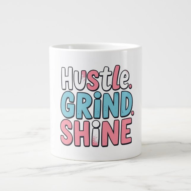 Caneca De Café Grande Hustle. Grind. Brilho (Frente)