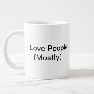 Caneca De Café Grande I Love Pessoas (Principalmente) Mug (20oz)
