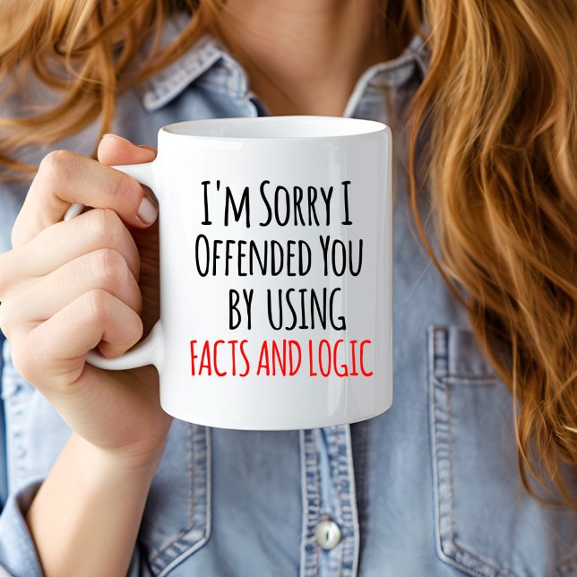 Caneca De Café Grande I'm sorry I offended you using facts & logic Funny (Criador carregado)