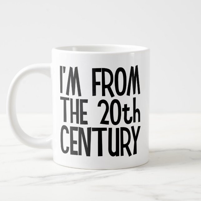 Caneca De Café Grande Jumbo Mug - I'm From The 20th Century (Esquerda)