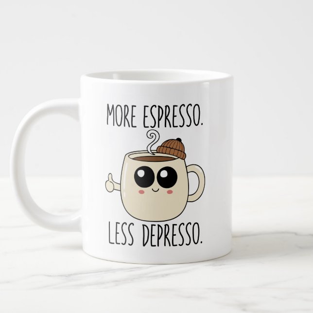 Caneca De Café Grande Jumbo Mug - More Espresso. Less Depresso. (Esquerda)