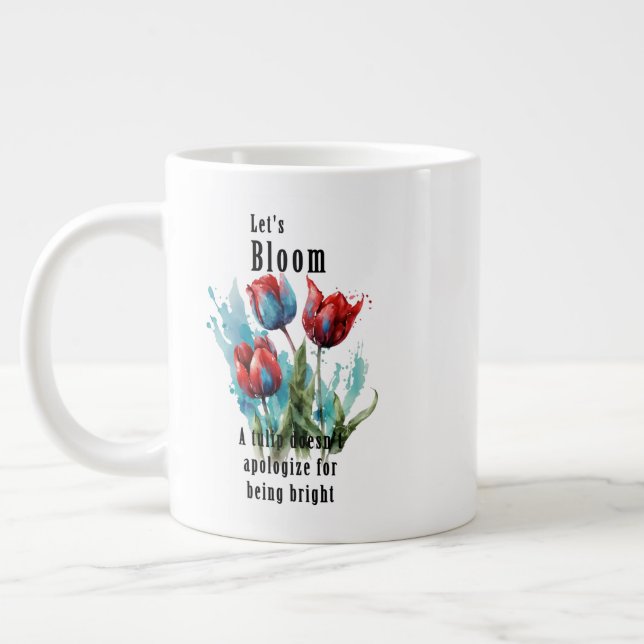 Caneca De Café Grande "Let's Bloom" tulip, inspirational quotes (Esquerda)