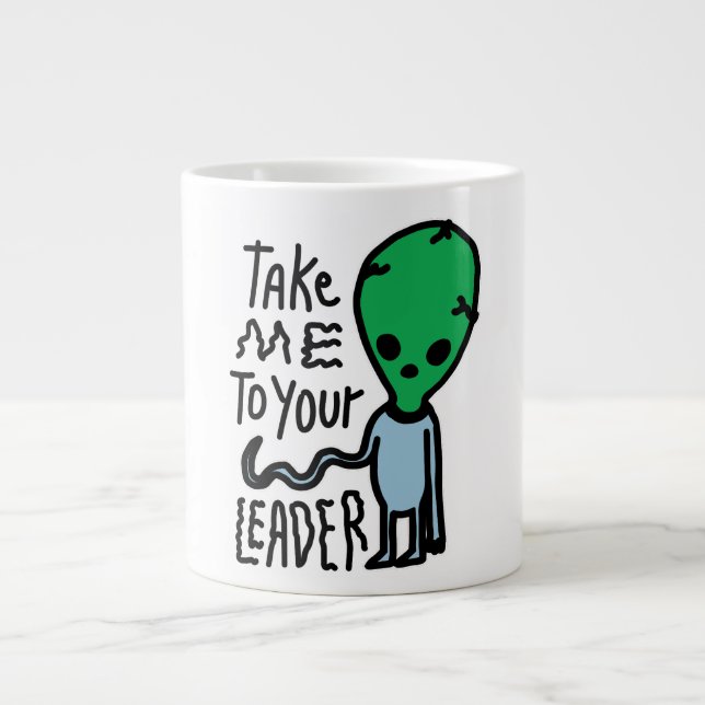 Caneca De Café Grande Leve-me ao seu líder | Citação do sarcasmo de Alie (Frente)