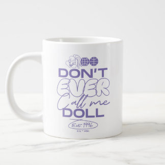 Caneca De Café Grande Lola "Nunca me chame de boneca"