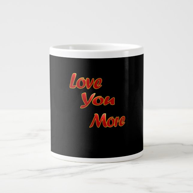 Caneca De Café Grande Love You More Balanced Visual Design  (Frente)