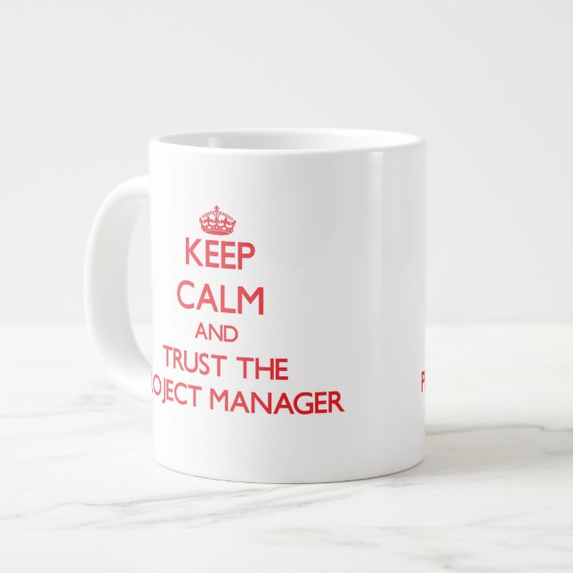 Caneca De Café Grande Manter Calm e Confiar no Project Manager (Frente Esquerda)