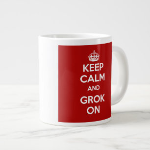 Caneca De Café Grande MANTER CALM E GROK ON Jumbo.