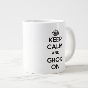 Caneca De Café Grande MANTER CALM E GROK ON Jumbo.