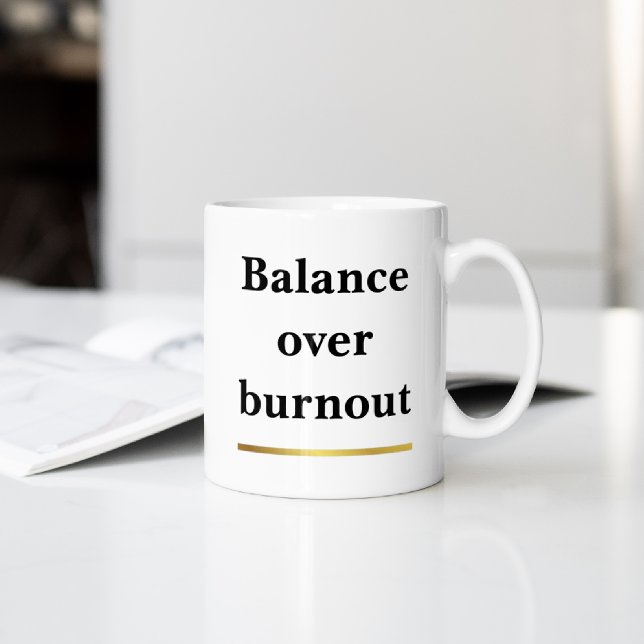 Caneca De Café Grande Minimalist Balance over Burnout Motivational  (Criador carregado)
