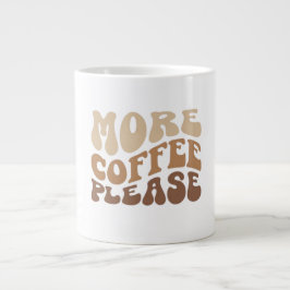 Caneca De Café Grande More coffee please. Jumbo Coffee Mug