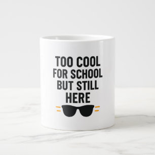 Caneca De Café Grande Muito Legal para a Escola, Mas Ainda Aqui – Volta