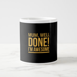 Caneca De Café Grande Mum, well done funny mothers day gift for mother h