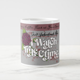 Caneca De Café Grande Não me subestime. Eu assisto True Crime.–Nome