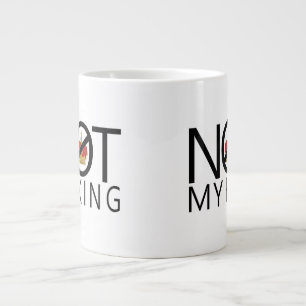Caneca De Café Grande Não Meu Rei