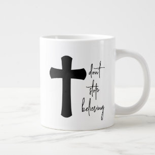 Caneca De Café Grande Não Pare de Acreditar Tipografia Cruz Cristã