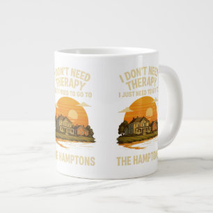 Caneca De Café Grande Não preciso de terapia, preciso ir para Hamptons