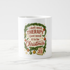 Caneca De Café Grande Não preciso de terapia, preciso que seja Natal