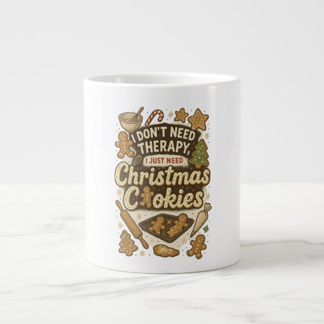Caneca De Café Grande Não preciso de terapia, só preciso de biscoito de  (Frente)