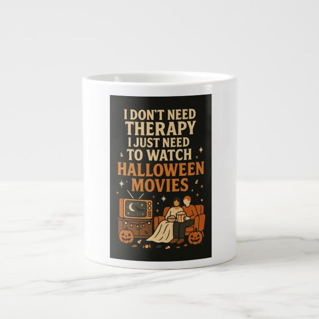 Caneca De Café Grande Não preciso de terapia, só preciso de filmes de Ha (Frente)