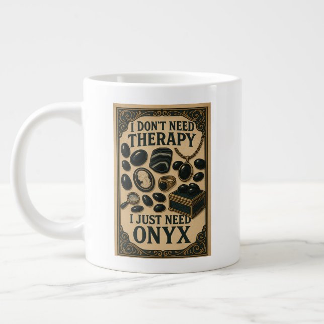 Caneca De Café Grande Não preciso de terapia, só preciso de Onyx. (Esquerda)