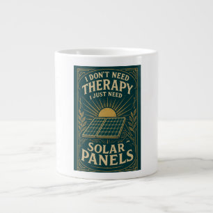 Caneca De Café Grande Não preciso de terapia, só preciso de painéis sola