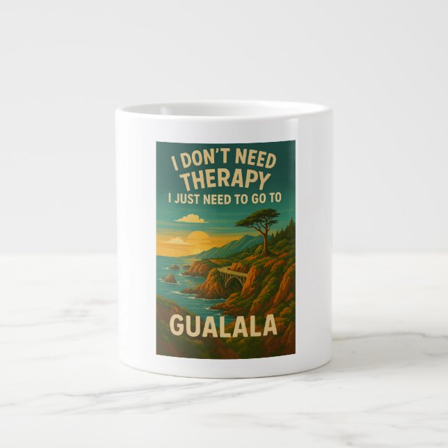 Caneca De Café Grande Não preciso de terapia, só preciso ir a Gualala (Frente)
