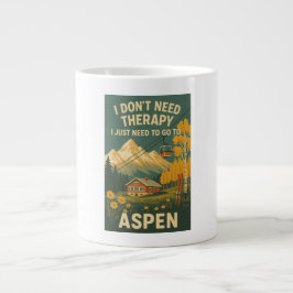 Caneca De Café Grande Não preciso de terapia, só preciso ir para Aspen