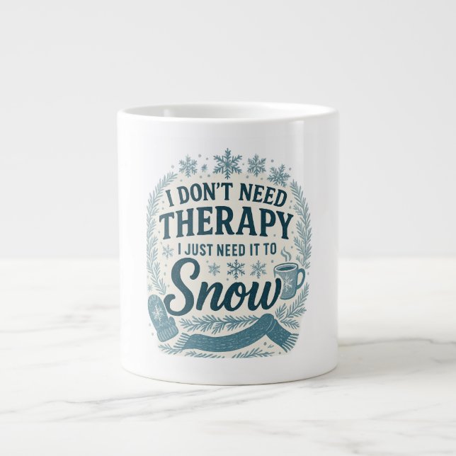 Caneca De Café Grande Não preciso de terapia, só preciso que neve (Frente)