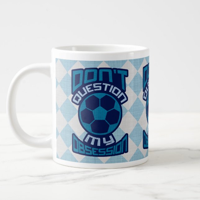 Caneca De Café Grande Não questionar minha obsessão de futebol (Esquerda)