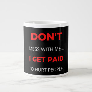 Caneca De Café Grande Não se meta comigo que sou pago para machucar Pess