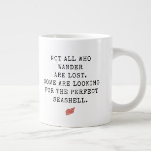 Caneca De Café Grande Nem Todos Que Vagam Estão Perdidos Concha