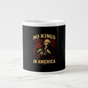 Caneca De Café Grande Nenhum Rei na América desde 1776 Anti-Donald Trump