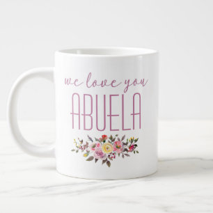 Caneca De Café Grande Nós Amamos Você Abuela Floral Rosa