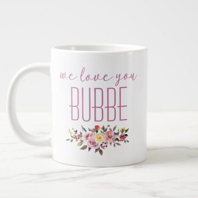 Caneca De Café Grande Nós Te Amamos Bubbe Floral Rosa (Esquerda)