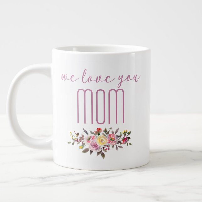 Caneca De Café Grande Nós Te Amamos Mamãe Flora Rosa (Esquerda)