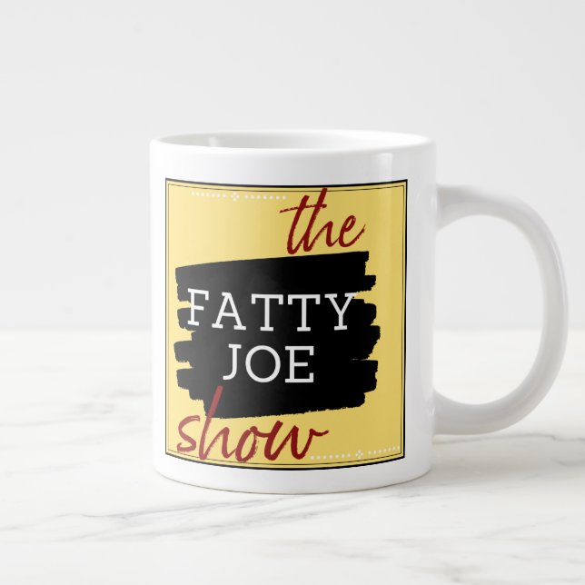 Caneca De Café Grande O Jumbo Mug Fatty Show (Direita)