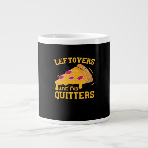 Caneca De Café Grande Os Restantes São Para Quitters Engraçados Pizza Gr
