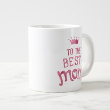 Para a melhor mãe - Jumbo Mug