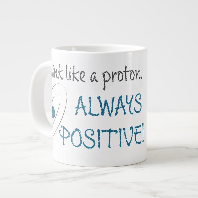 Caneca De Café Grande Pense como um próton. Sempre positivo! (Frente Esquerda)